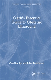Buy Clark's Essential Guide to Obstetric Ultrasound