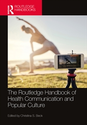Buy The Routledge Handbook of Health Communication and Popular Culture