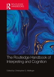 Buy The Routledge Handbook of Interpreting and Cognition