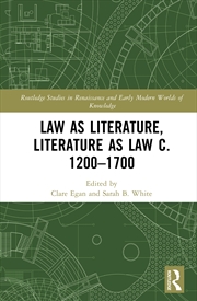 Buy Law as Literature, Literature as Law c. 1200–1700