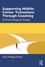 Buy Supporting Midlife Career Transitions Through Coaching