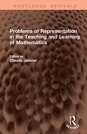 Buy Problems of Representation in the Teaching and Learning of Mathematics