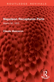 Buy Napoleon Recaptures Paris