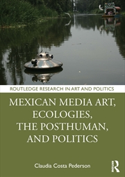 Buy Mexican Media Art, Ecologies,