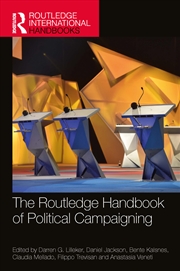 Buy The Routledge Handbook of Political Campaigning