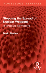 Buy Stopping the Spread of Nuclear Weapons