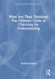 Buy What Are They Thinking? The Ultimate Guide to Checking for Understanding