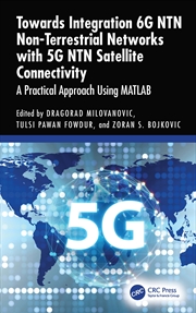 Buy Towards Integration 6G NTN Non-Terrestrial Networks with 5G NTN Satellite Connectivity