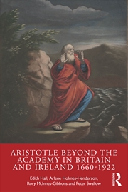 Buy Aristotle Beyond the Academy in Britain and Ireland 1660-1922