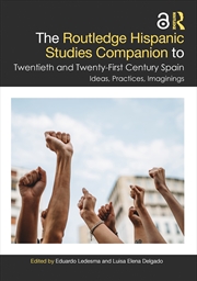 Buy The Routledge Hispanic Studies Companion to Twentieth and Twenty-First Century Spain