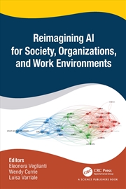 Buy Reimagining AI for Society, Organizations, and Work Environments