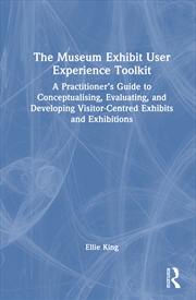 Buy The Museum Exhibit User Experience Toolkit