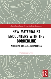 Buy New Materialist Encounters with the Borderline