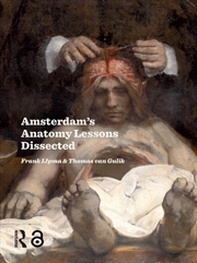 Buy Amsterdam Anatomy Lessons Dissected