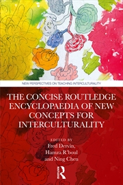 Buy The Concise Routledge Encyclopaedia of New Concepts for Interculturality