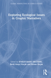Buy Exploring Ecological Issues in Graphic Narratives