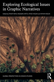 Buy Exploring Ecological Issues in Graphic Narratives