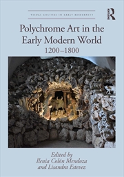 Buy Polychrome Art in the Early Modern World