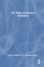 Buy The Skills of Modern Advocacy