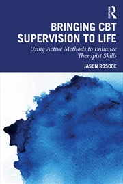 Buy Bringing CBT Supervision to Life