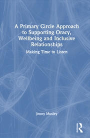 Buy A Primary Circle Approach to Supporting Oracy, Wellbeing and Inclusive Relationships