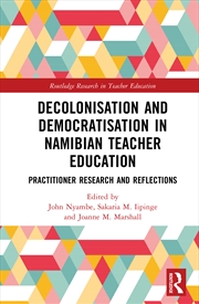 Buy Decolonisation and Democratisation in Namibian Teacher Education