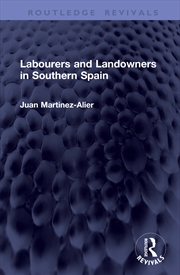 Buy Labourers and Landowners in Southern Spain
