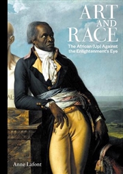 Buy Art and Race : The African up Against and Beyond the Enlightenment's Eye