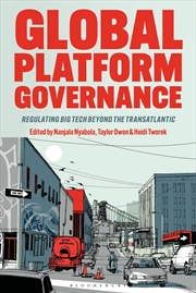 Buy Global Platform Governance: Regulating Big Tech beyond the Trans-Atlantic