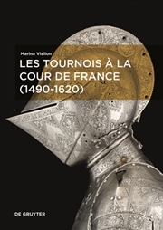 Buy Les tournois a la cour de France (1490–1620)