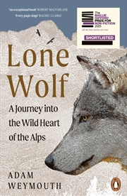 Buy Lone Wolf : A Journey Into the Wild Heart of the Alps