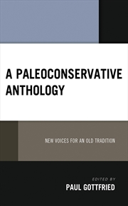 Buy A Paleoconservative Anthology: New Voices for an Old Tradition