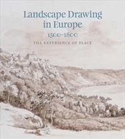 Buy Landscape Drawing in Europe: 1500–1800 : The Experience of Place
