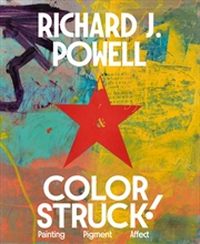 Buy Colorstruck! : Painting, Pigment, Affect