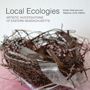 Buy Local Ecologies : Artistic Investigations of Eastern Massachusetts