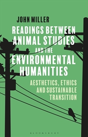 Buy Readings Between Animal Studies and the Environmental Humanities: Aesthetics, Ethics and Sustainable