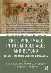 Buy The Living Image in the Middle Ages and Beyond