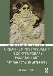 Buy Urban Feminist Visuality in Contemporary Pakistani Art
