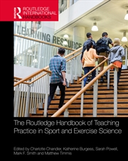 Buy The Routledge Handbook of Teaching Practice in Sport and Exercise Science