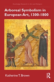 Buy Arboreal Symbolism in European Art, 1300–1800