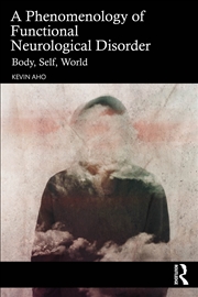 Buy A Phenomenology of Functional Neurological Disorder