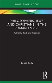 Buy Philosophers, Jews, and Christians in the Roman Empire