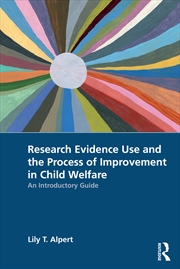 Buy Research Evidence Use and the Process of Improvement in Child Welfare