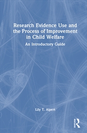 Buy Research Evidence Use and the Process of Improvement in Child Welfare