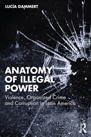 Buy Anatomy of Illegal Power