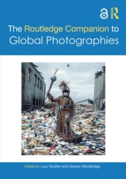 Buy The Routledge Companion to Global Photographies