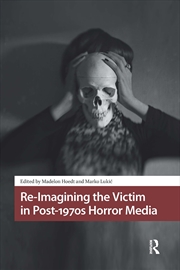 Buy Re-Imagining the Victim in Post-1970s Horror Media