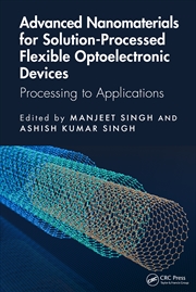 Buy Advanced Nanomaterials for Solution-Processed Flexible Optoelectronic Devices