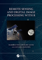 Buy Remote Sensing and Digital Image Processing with R