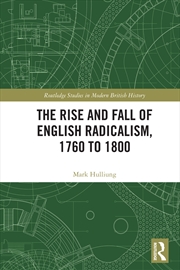 Buy The Rise and Fall of English Radicalism, 1760 to 1800